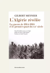 L'Algérie révélée. La guerre de 1914-1918