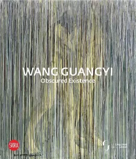 Wang Guangyi Obscured Existence /anglais -  SCHMIDT EIKE/PAPARON - SKIRA