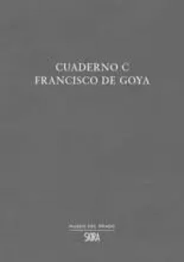 CUADERNO C: FRANCISCO DE GOYA /FRANCAIS/ANGLAIS/ALLEMAND/ESPAGNOL/ITALIEN -  MATILLA RODRIGUEZ JO - SKIRA