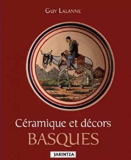 Ceramiques et decors basques - Lalanne Guy - PIMIENTOS