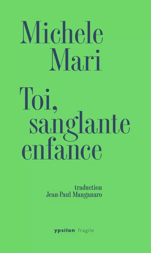 Toi, sanglante enfance - Michele Mari - Ypsilon