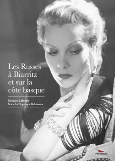 Les Russes à Biarritz et sur la Côte basque - Édouard Labrune - PIMIENTOS