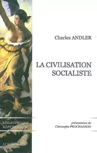 La Civilisation Socialiste - Louis MANDLER,  Prochasson - Le Bord de l'Eau