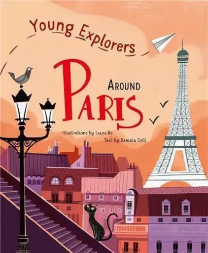 Around Paris Young Explorers /anglais -  CELLI DANIELA/RE LAU - ACC ART BOOKS