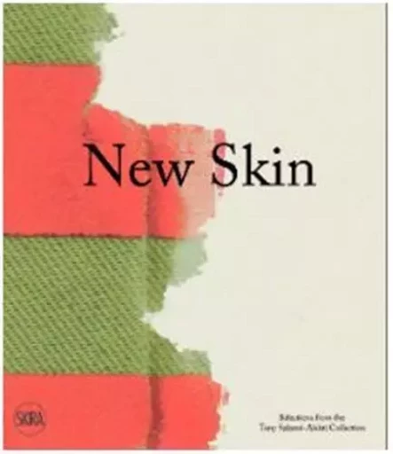 New Skin: Selections from the Tony SalamE-AIshti Collection /anglais -  ADJAYE DAVID/DEITCH - SKIRA