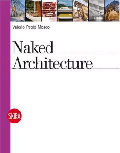 Naked Architecture /anglais -  MOSCO VALERIO PAOLO - SKIRA