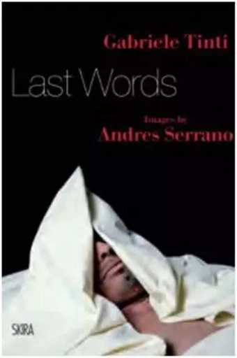 Last Words /anglais -  TINTI GABRIELE/SERRA - SKIRA