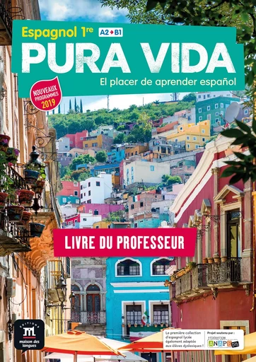 Pura Vida 1re - Livre du professeur -  Collectif - MAISON LANGUES