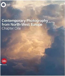 Contemporary Photography from North-West Europe: Chapter One /anglais