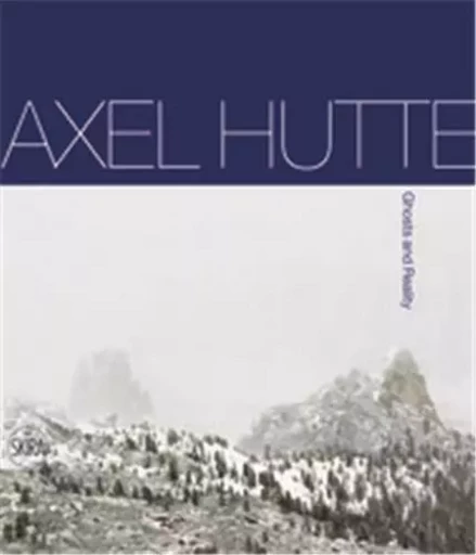 Axel Hutte Fantasmi e Realta /anglais/italien -  HUTTE AXEL/MAGGIA FI - SKIRA