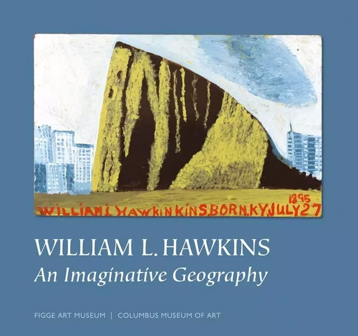 William L. Hawkins: An Imaginative Geography /anglais -  SUSAN MITCHELL CRAWL - SKIRA