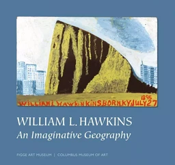 William L. Hawkins: An Imaginative Geography /anglais