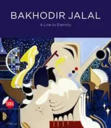 Bakhodir Jalal: A Line to Eternity /anglais