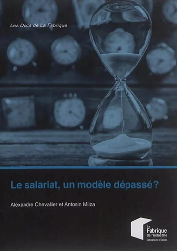 Le salariat, un modèle dépassé ? - Alexandre Chevallier, Antonin Milza - ECOLE DES MINES