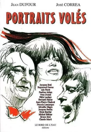 Portraits Voles - Jean DUFOUR, Jose CORREA - Le Bord de l'Eau