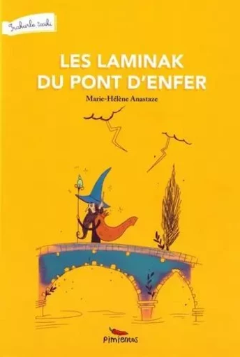 Les Laminak du pont d’enfer - Marie-Hélène Anastaze - PIMIENTOS