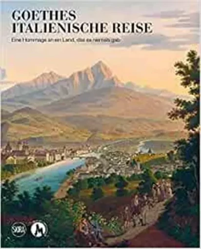 Goethes Italienische Reise /allemand/italien -  ASSMANN PETER - SKIRA