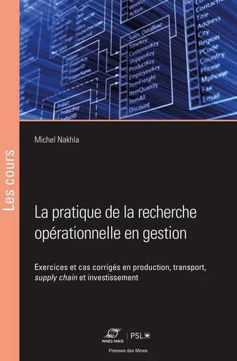 La pratique de la recherche opérationnelle en gestion - Michel Nakhla - ECOLE DES MINES