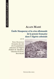 Emile Masqueray et la crise de la pensée française dans l'Algérie coloniale