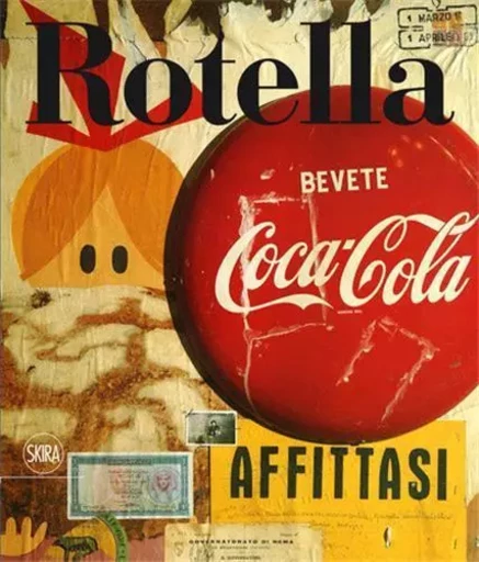 Mimmo Rotella: 1944-1961: Catalogue RaisonnE Vol. 1 /anglais -  CELANT GERMANO - SKIRA