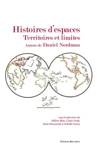 Histoires d'espaces. Territoires et limites. Autour de Daniel Nordman -  Collectif - BOUCHENE