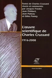 L'oeuvre scientifique de Charles Crussard 1916-2008