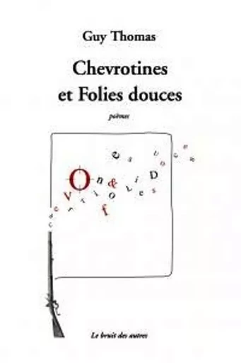 CHEVROTINES ET FOLIES DOUCES - GUY THOMAS - BRUIT AUTRES