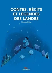 Contes, récits et légendes des Landes