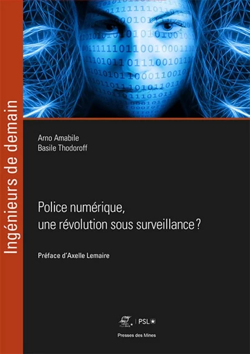 Police numérique, une révolution sous surveillance ? - Arno Amabile, Basile Thodoroff - ECOLE DES MINES