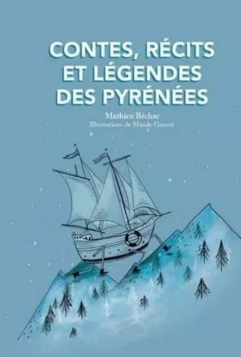 Contes, récits et légendes des Pyrénées - Mathieu Béchac - PIMIENTOS