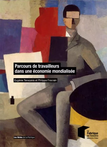 Parcours de travailleurs dans une économie mondialisée - Eugénie Tenezakis, Philippe Frocrain - ECOLE DES MINES