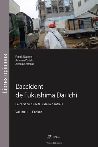 L'accident de Fukushima Dai Ichi - Franck Guarnieri, Aurélien Portelli, Aissame Affrouss - ECOLE DES MINES