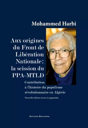 Aux origines du Front de Libération Nationale: la scission du PPA-MTLD