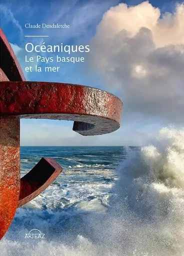 OCEANIQUES - CLAUDE DENDALETCHE - ARTEAZ