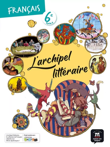 L'archipel littéraire 6e - Livre de l'élève -  Collectif - MAISON LANGUES