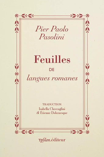 Feuilles de langues romanes - Pier Paolo Pasolini - Ypsilon