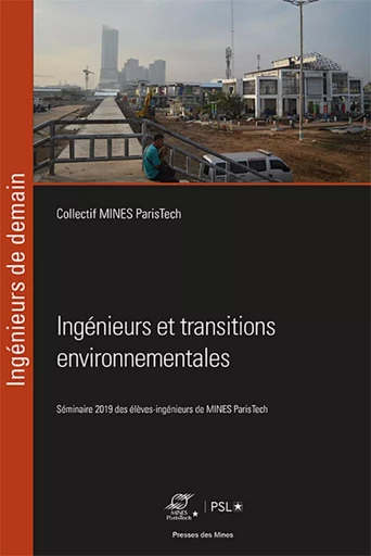 Ingénieurs et transitions environnementales -  Collectif Mines ParisTech - ECOLE DES MINES