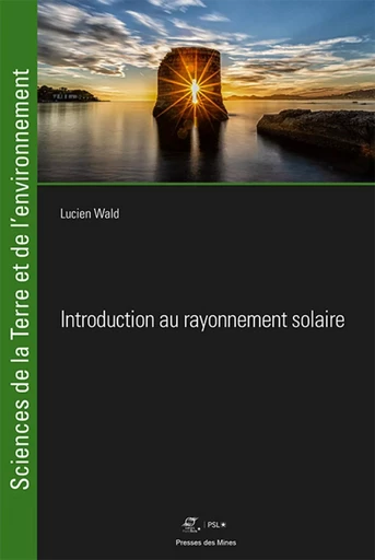 Introduction au Rayonnement Solaire - Lucien Wald - ECOLE DES MINES