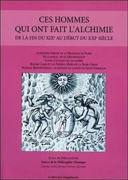 Ces hommes qui ont fait l'alchimie de la fin du XIXe au début du XXIe siècle