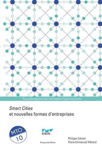 Smart cities et nouvelles formes d'entreprises - Philippe Cohard, Pierre-Emmanuel Mérand - ECOLE DES MINES