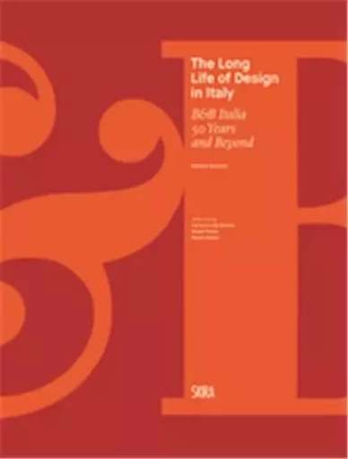 B&B Italia 50 Years and Beyond The Long Life of Design /anglais -  CASCIANI STEFANO - SKIRA