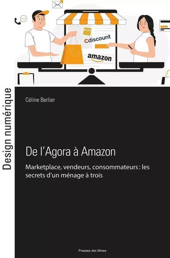 De l'Agora à Amazon - Céline Berlier - ECOLE DES MINES