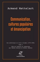 Communication, cultures populaires et émancipation