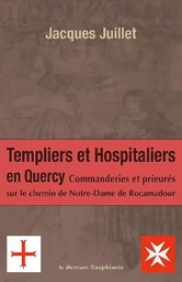 Templiers et hospitaliers en Quercy