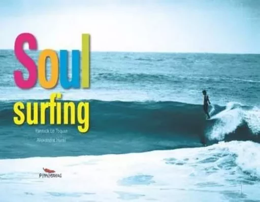 Soul Surfing - Alexandre Hurel, Yannick Le Toquin - PIMIENTOS