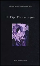 De l'age d'or aux regrets