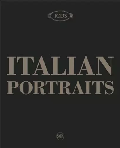 Italian Portraits TODS /anglais -  SARTORIO - SKIRA