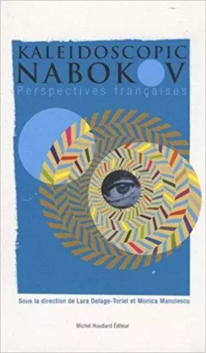 Kaleidoscopic nabokov perspectives francaises -  MANOLESCU/DELAGE-TOR - Michel Houdiard