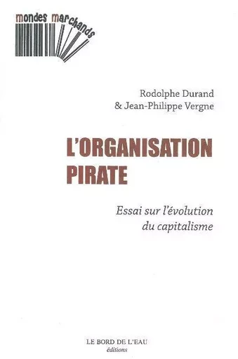 L' Organisation Pirate - Régis Durand, Jean-Philippe Vergne - Le Bord de l'Eau