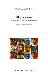 BLACKS OUT - 20 MARS 00H01, UN JOUR SANS IMMIGRES